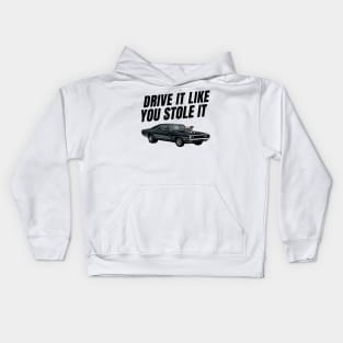 Drive it like you stole it { fast and furious Dom's Charger } Kids Hoodie